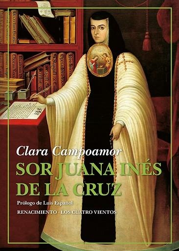 SOR JUANA INÉS DE LA CRUZ | 9788418387845 | CAMPOAMOR, CLARA