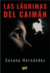 LAS LÁGRIMAS DEL CAIMÁN | 9788417895617 | HERNÁNDEZ,SUSANA