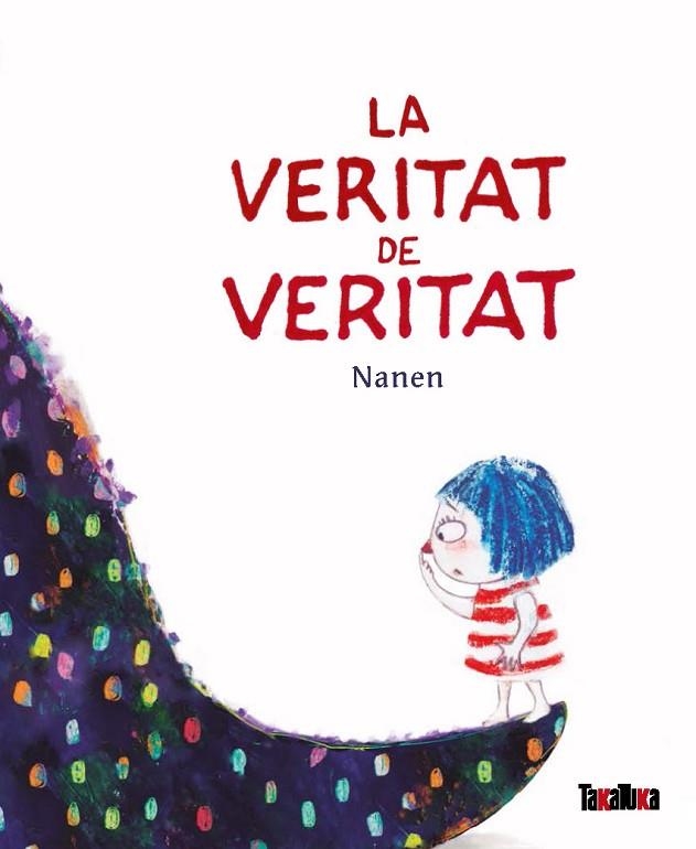 LA VERITAT DE VERITAT | 9788418821042 | NANEN