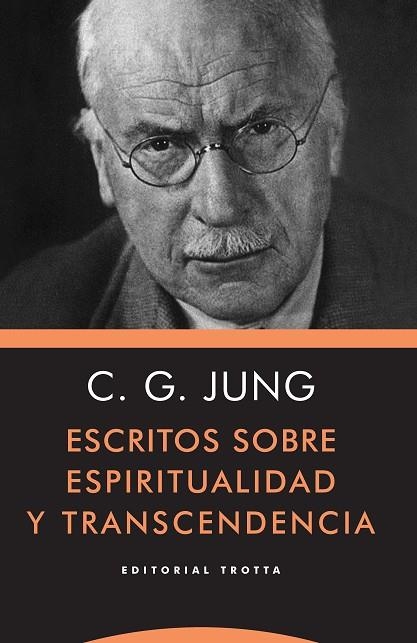 ESCRITOS SOBRE ESPIRITUALIDAD Y TRANSCENDENCIA | 9788498797732 | JUNG, CARL GUSTAV