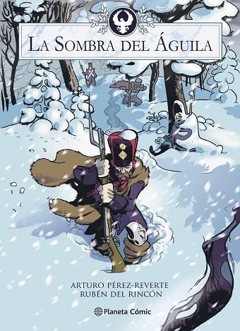 LA SOMBRA DEL ÁGUILA (NOVELA GRÁFICA) | 9788413410937 | PÉREZ-REVERTE, ARTURO/RINCÓN, RUBÉN DEL