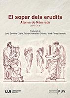 EL SOPAR DELS ERUDITS | 9788418432026 | MONTAÑÉS, RUBÉN J./SANCHIS LLOPIS, JORDI/PÉREZ ASENSIO, JORGE