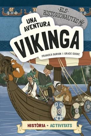 ELS HISTORIONAUTES. UNA AVENTURA VIKINGA | 9788424663780 | DURKIN, FRANCES/COOKE, GRACE