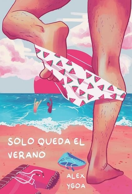 SOLO QUEDA EL VERANO | 9788418501272 | YGOA ALEX