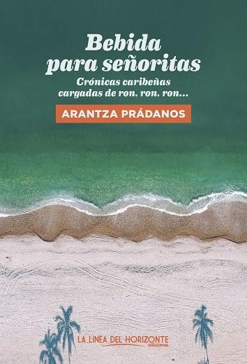 BEBIDA PARA SEÑORITAS | 9788417594763 | PRÁDANOS, ARANTZA