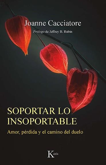 SOPORTAR LO INSOPORTABLE | 9788499888538 | CACCIATORE, JOANNE