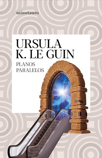 PLANOS PARALELOS | 9788445009857 | LE GUIN, URSULA K.