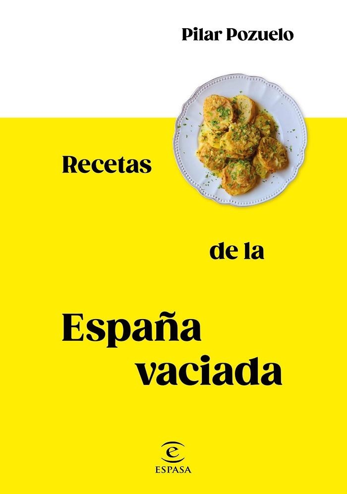 RECETAS DE LA ESPAÑA VACIADA | 9788467062816 | POZUELO, PILAR