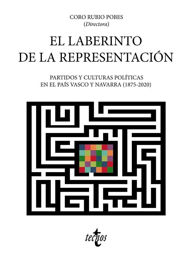 EL LABERINTO DE LA REPRESENTACIÓN | 9788430981649 | RUBIO POBES, Mª DEL CORO/ARRIETA ALBERDI, LEYRE/CASQUETE BADALLO, JESÚS MARÍA/CASPISTEGUI GORASURRET