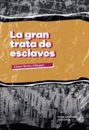 LA GRAN TRATA DE ESCLAVOS | 9788412350708 | BROTO VILLEGAS, CÉSAR