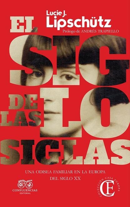 EL SIGLO DE LAS SIGLAS | 9788412336610 | LIPSCHÜTZ GABRIEL LUCIE JOSEPHINE