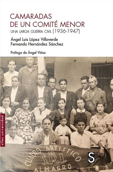 CAMARADAS DE UN COMITÉ MENOR | 9788418388156 | LÓPEZ VILLAVERDE, ÁNGEL LUIS/HERNÁNDEZ SÁNCHEZ, FERNANDO