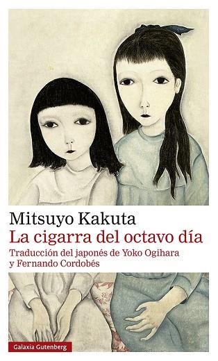 LA CIGARRA DEL OCTAVO DÍA- RÚSTICA | 9788418807244 | KAKUTA, MITSUYO