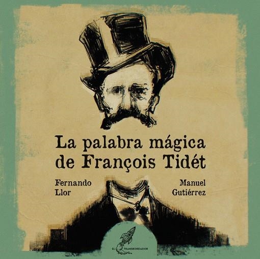 LA PALABRA MÁGICA DE FRANÇOIS TIDÉT | 9788412329698