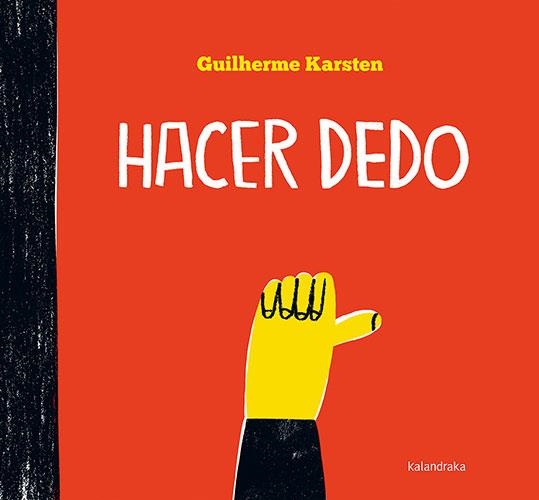 HACER DEDO | 9788413430782 | KARSTEN, GUILHERME/BALLESTEROS, XOSÉ