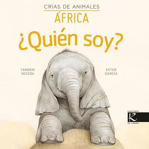 ¿QUIÉN SOY? CRÍAS DE ANIMALES - ÁFRICA | 9788416721870 | PELAYO, ISABEL/GUTIÉRREZ, XULIO/MARTÍNEZ, PILAR/HERAS, CHEMA