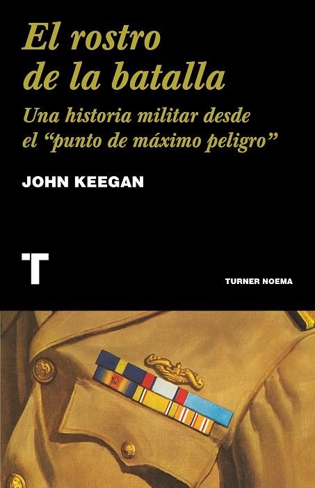 EL ROSTRO DE LA BATALLA | 9788418428753 | KEEGAN, JOHN