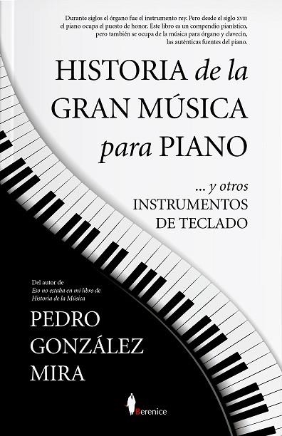 HISTORIA DE LA GRAN MÚSICA PARA PIANO | 9788418709562 | PEDRO GONZÁLEZ MIRA