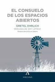 EL CONSUELO DE LOS ESPACIOS ABIERTOS | 9788412283136 | EHRLICH, GRETEL