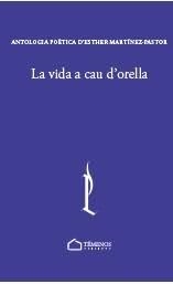 LA VIDA A CAU D'ORELLA | 9788412339956 | MARTÍNEZ PASTOR, ESTHER