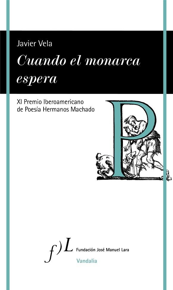 CUANDO EL MONARCA ESPERA | 9788417453725 | VELA, JAVIER