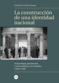 LA CONSTRUCCIÓN DE UNA IDENTIDAD NACIONAL | 9788491681915 | GRACIA ALONSO, FRANCISCO