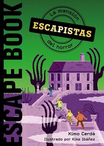 ESCAPISTAS: LA MANSIÓN DEL HORROR | 9788469885840 | CERDÀ, XIMO