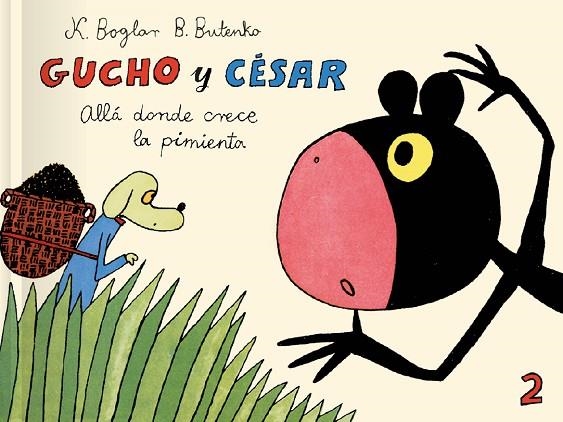 GUCHO Y CÉSAR ALLÁ DONDE CRECE LA PIMIENTA | 9788417617134 | BUTENKO, BOHDAN/BOGLAR, KRYSTYNA