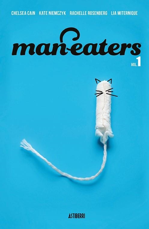 MAN-EATERS 1 | 9788417575991 | CAIN, CHELSEA/MITERNIQUE, LIA/NIEMCZYK, KATE