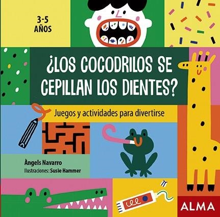 ¿LOS COCODRILOS SE CEPILLAN LOS DIENTES? | 9788418008283 | NAVARRO, ÀNGELS