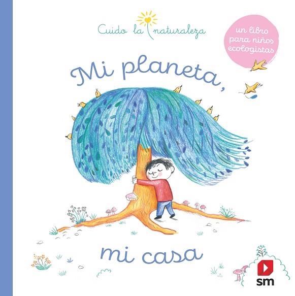 MI PLANETA, MI CASA | 9788413188959 | VARIOS AUTORES,