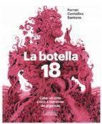 LA BOTELLA 18. CATAR UN VINO ÚNICO A HOMBROS DE GIGANTES | 9788409303366 | CENTELLES SANTANA, FERRAN