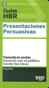 PRESENTACIONES PERSUASIVAS | 9788494562921 | HARVARD BUSINESS REVIEW