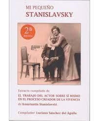 MI PEQUEÑO STANISLAVSKY | 9999900006025 | LUCIANO SÁNCHEZ DEL ÁGUILA