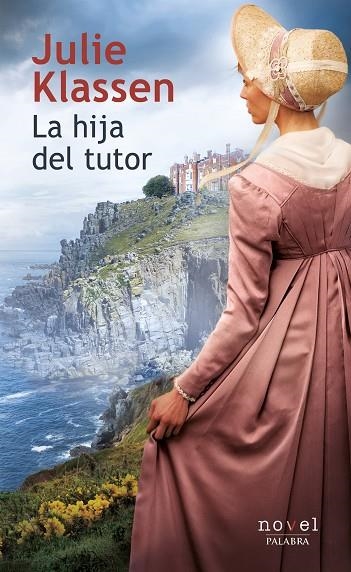 LA HIJA DEL TUTOR | 9788490615720 | KLASSEN, JULIE