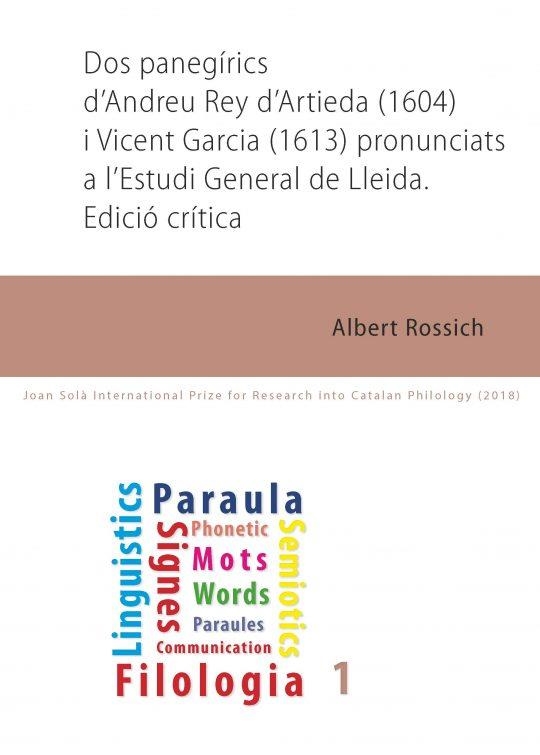 DOS PANEGÍRICS D'ANDREU REY D'ARTIEDA (1604) I VICENT GARCIA (1613) PRONUNCIATS | 9788491441588 | ROSSICH, ALBERT