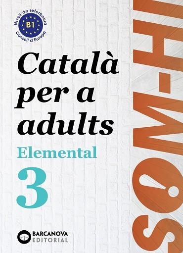 SOM-HI! ELEMENTAL 3. LLENGUA CATALANA | 9788448951634 | BERNADÓ FERNÁNDEZ, CRISTINA/NEBOT MAÑA, MIREIA/ORTIZ PONT, NEUS