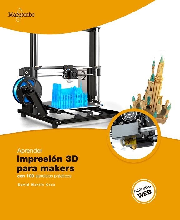 APRENDER IMPRESIÓN 3D PARA MAKERS CON 100 EJERCICIOS PRÁCTICOS | 9788426727473 | MARTÍN CRUZ, DAVID