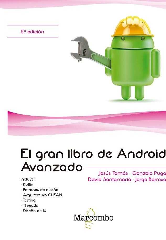 EL GRAN LIBRO DE ANDROID AVANZADO 5ª ED. | 9788426726650 | TOMÁS, JESÚS/PUGA, GONZALO/SANTAMARÍA , DAVID/BARROSO, JORGE