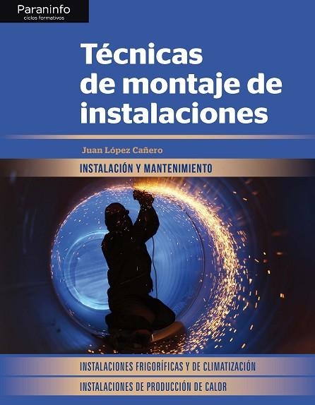 TÉCNICAS DE MONTAJE DE INSTALACIONES | 9788428396523 | LÓPEZ CAÑERO, JUAN