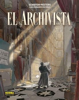 LAS CIUDADES OSCURAS. EL ARCHIVISTA | 9788467946239 | SCHUITEN - PEETERS