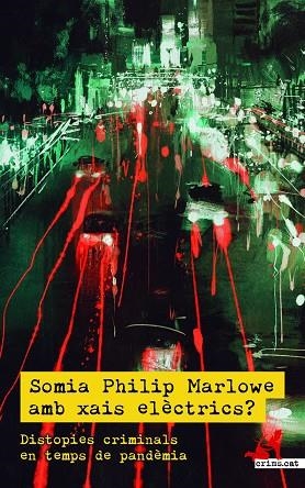 SOMIA PHILIP MARLOWE AMB XAIS ELÈCTRICS? | 9788418584145 | MARTÍN, ÀLEX/SOLANA, TERESA