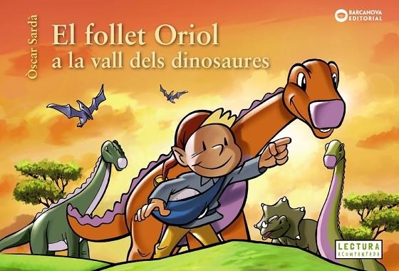 EL FOLLET ORIOL A LA VALL DELS DINOSAURES | 9788448953829 | SARDÀ, ÒSCAR