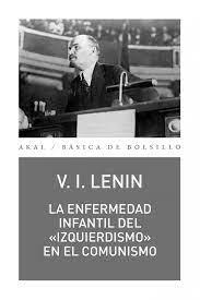 LA ENFERMEDAD INFANTIL DEL «IZQUIERDISMO» EN EL COMUNISMO | 9788446051053 | LENIN, VLADIMIR ILLICH