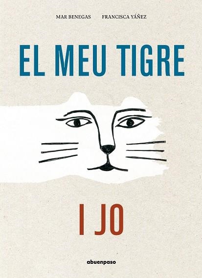 EL MEU TIGRE I JO | 9788417555580 | BENEGAS ORTIZ, MAR