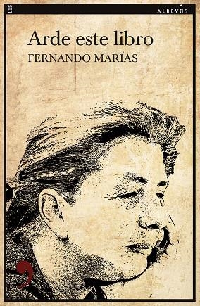 ARDE ESTE LIBRO | 9788418584046 | MARÍAS, FERNANDO