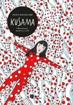 KUSAMA | 9788412309157 | MACELLARI, ELISA