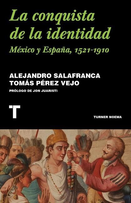 LA CONQUISTA DE LA IDENTIDAD | 9788418428876 | SALAFRANCA VÁZQUEZ, ALEJANDRO/PÉREZ VEJO, TOMÁS