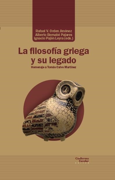 LA FILOSOFÍA GRIEGA Y SU LEGADO | 9788418093951