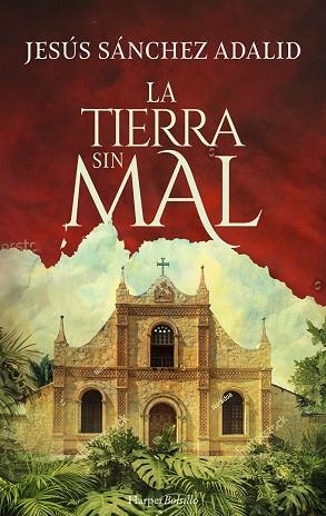 LA TIERRA SIN MAL | 9788418623110 | SÁNCHEZ ADALID, JESÚS